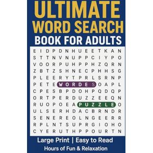 ART Ultimate Word Search Book for Adults: Large Print Puzzle Collection 300 Word Searches Easy–Hard Difficulty Hours of Relaxing Brain Exercise: Big ... Word Search Puzzles with Solutions ART Ultimate Word Search Book for Adults: Large Print Puzzle Collection 300 Word Searches Easy–Hard Difficulty Hours of Relaxing Brain Exercise: Big ... Word Search Puzzles with Solutions