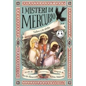 Morosinotto, Davide Salire a le stelle. I misteri di Mercurio. Libro + audiolibro. Con File audio per il download. Giotto (Vol. 4) Morosinotto, Davide Salire a le stelle. I misteri di Mercurio. Libro + audiolibro. Con File audio per il download. Giotto (Vol. 4)