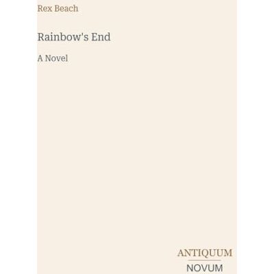 Rex Rainbow's End: A Novel Rex Rainbow's End: A Novel
