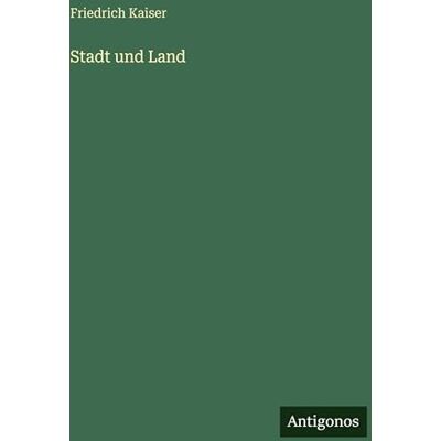 Kaiser Stadt und Land Kaiser Stadt und Land