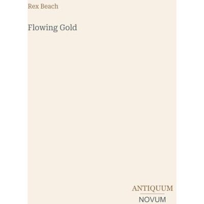 Rex Flowing Gold Rex Flowing Gold