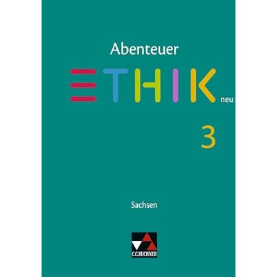 Andersson Abenteuer Ethik Sachsen 3 neu: Für die 9./10. Jahrgangsstufe Andersson Abenteuer Ethik Sachsen 3 neu: Für die 9./10. Jahrgangsstufe