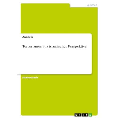 Anonymous Terrorismus aus islamischer Perspektive Anonymous Terrorismus aus islamischer Perspektive