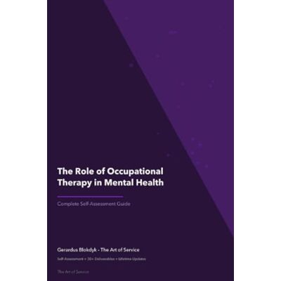 ART The Operational Excellence Library; Mastering The Role of Occupational Therapy in Mental Health ART The Operational Excellence Library; Mastering The Role of Occupational Therapy in Mental Health