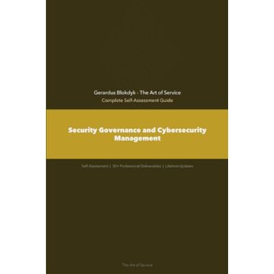 ART The Operational Excellence Library; Mastering Security Governance and Cybersecurity Management ART The Operational Excellence Library; Mastering Security Governance and Cybersecurity Management