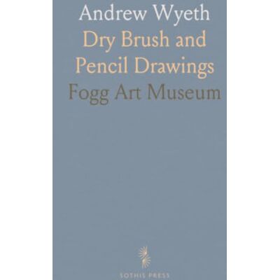 ART Andrew Wyeth: Dry Brush and Pencil Drawings ART Andrew Wyeth: Dry Brush and Pencil Drawings
