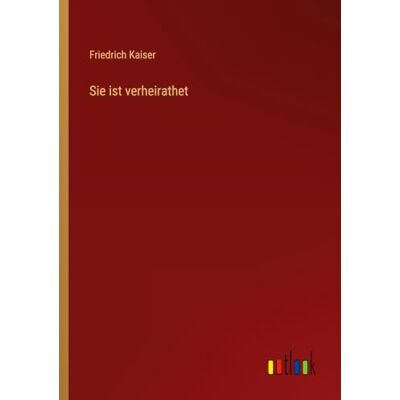 Kaiser Sie ist verheirathet Kaiser Sie ist verheirathet