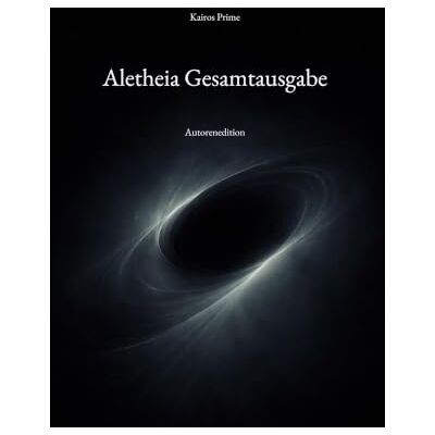 PRiME Aletheia Gesamtausgabe: Autorenedition PRiME Aletheia Gesamtausgabe: Autorenedition