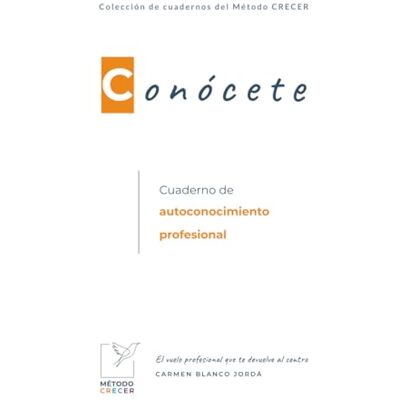 Blanco Conócete: Cuaderno de autoconocimiento profesional Blanco Conócete: Cuaderno de autoconocimiento profesional