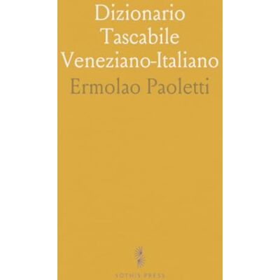 Ermolao, Paoletti Dizionario Tascabile Veneziano-Italiano Ermolao, Paoletti Dizionario Tascabile Veneziano-Italiano