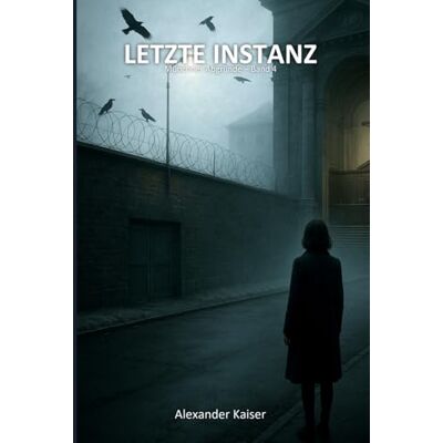 Kaiser Letzte Instanz: Ein Lena-Vogt-Thriller Kaiser Letzte Instanz: Ein Lena-Vogt-Thriller