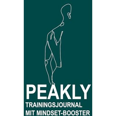 Brandt Peakly Trainingstagebuch mit Mindset Booster Petrol Design: Fitnessplaner auf 180 Seiten, Workout-Logbuch & Gym Journal für Krafttraining, Ausdauer und Motivation und Mentalcoaching Brandt Peakly Trainingstagebuch mit Mindset Booster Petrol Design: Fitnessplaner auf 180 Seiten, Workout-Logbuch & Gym Journal für Krafttraining, Ausdauer und Motivation und Mentalcoaching