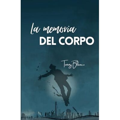 Blanco La Memoria Del Corpo Blanco La Memoria Del Corpo
