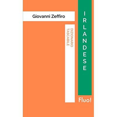 Zeffiro, Giovanni Dizionario tascabile Irlandese Zeffiro, Giovanni Dizionario tascabile Irlandese