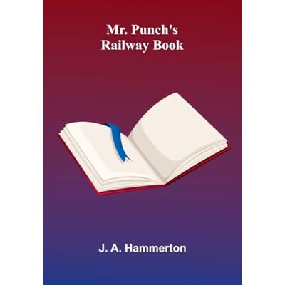 Alpha Mr. Punch's Railway Book Alpha Mr. Punch's Railway Book