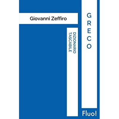 Zeffiro, Giovanni Dizionario tascabile Greco Zeffiro, Giovanni Dizionario tascabile Greco