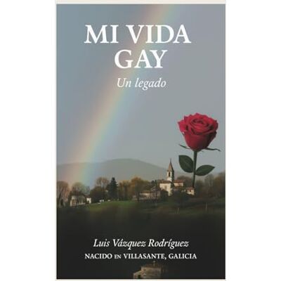 Rodriguez MI VIDA GAY UN LEGADO Rodriguez MI VIDA GAY UN LEGADO