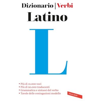 Vallardi A. Latino. Dizionario e verbi Vallardi A. Latino. Dizionario e verbi