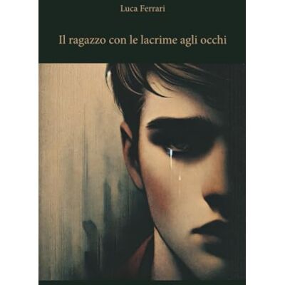 Acer Il ragazzo con le lacrime agli occhi Acer Il ragazzo con le lacrime agli occhi