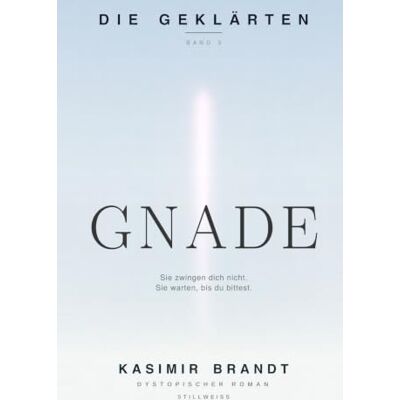 Brandt GNADE: Sie zwingen dich nicht. Sie warten, bis du bittest. Brandt GNADE: Sie zwingen dich nicht. Sie warten, bis du bittest.