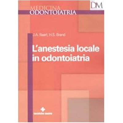 Baart, J. A. L'anestesia locale in odontoiatria Baart, J. A. L'anestesia locale in odontoiatria