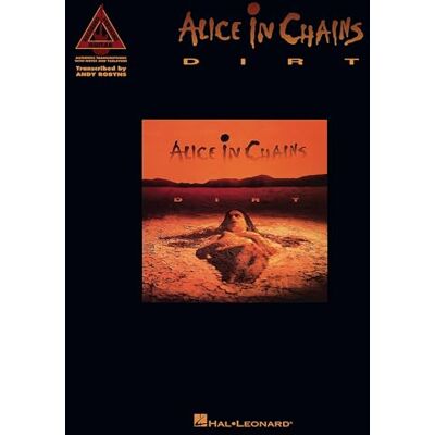 HAL LEONARD Dirt: Alice in Chains With Notes & Tablature HAL LEONARD Dirt: Alice in Chains With Notes & Tablature