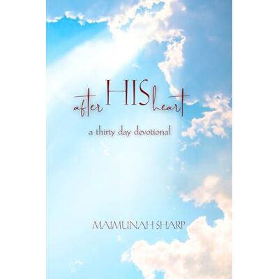 Sharp after His heart: a thirty day devotional Sharp after His heart: a thirty day devotional