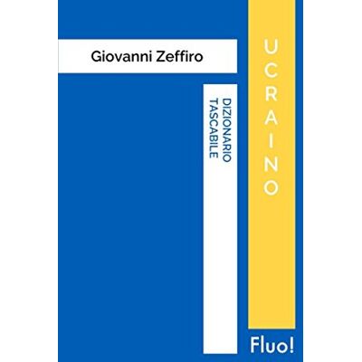 Zeffiro, Giovanni Dizionario Tascabile Ucraino Zeffiro, Giovanni Dizionario Tascabile Ucraino