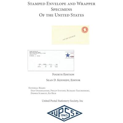 STAMPED ENVELOPE AND WRAPPER SPECIMENS OF THE UNITED STATES 4th Ed STAMPED ENVELOPE AND WRAPPER SPECIMENS OF THE UNITED STATES 4th Ed