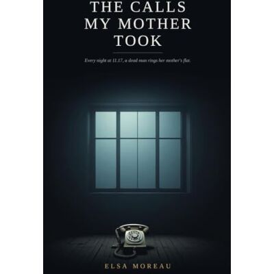 Elsa The Calls My Mother Took Elsa The Calls My Mother Took