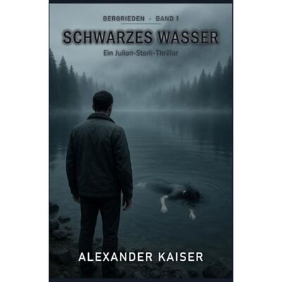 Kaiser Schwarzes Wasser: Ein Julian-Stark-Thriller Kaiser Schwarzes Wasser: Ein Julian-Stark-Thriller