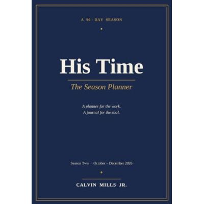 Calvin His Time: the Season Planner (October-December 2026) Calvin His Time: the Season Planner (October-December 2026)