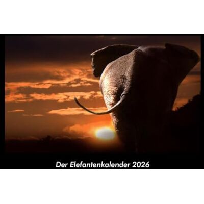 Becker Der Elefantenkalender 2026 Fotokalender DIN A3: Monatskalender mit Bild-Motiven von Haustieren, Bauernhof, wilden Tieren und Raubtieren Becker Der Elefantenkalender 2026 Fotokalender DIN A3: Monatskalender mit Bild-Motiven von Haustieren, Bauernhof, wilden Tieren und Raubtieren