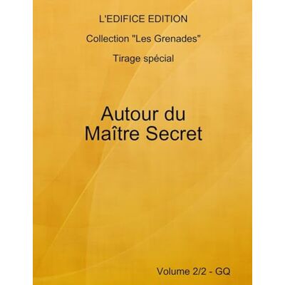 L'edifice, Edition Autour du Maître Secret Vol. 2/2 GQ L'edifice, Edition Autour du Maître Secret Vol. 2/2 GQ