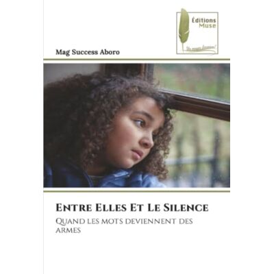 MAG Entre Elles Et Le Silence: Quand les mots deviennent des armes MAG Entre Elles Et Le Silence: Quand les mots deviennent des armes
