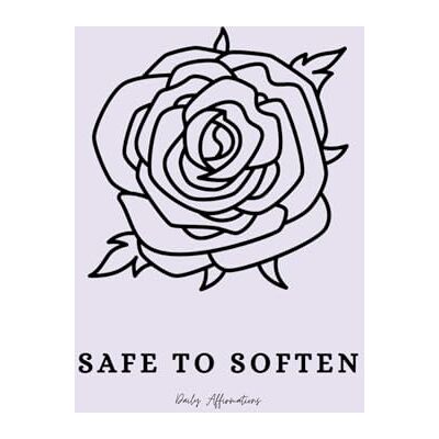 Orion Safe to Soften: Daily Affirmations Orion Safe to Soften: Daily Affirmations