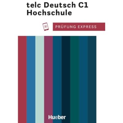 Stiebeler, Heide Prüfung Expres. Telc Deutsch C1 Hochschule. Übungsbuch. Per le Scuole superiori. Con File audio per il download: Deutsch als Fremdsprache / Übungsbuch mit Audios online Stiebeler, Heide Prüfung Expres. Telc Deutsch C1 Hochschule. Übungsbuch. Per le Scuole superiori. Con File audio per il download: Deutsch als Fremdsprache / Übungsbuch mit Audios online