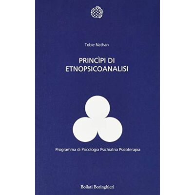 Nathan, Tobie Principi di etnopsicoanalisi Nathan, Tobie Principi di etnopsicoanalisi