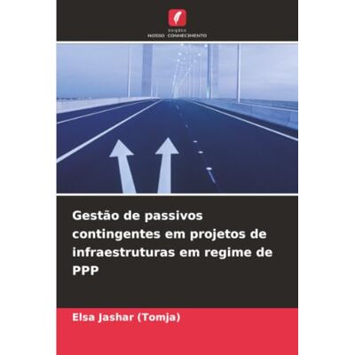 Elsa Gestão de passivos contingentes em projetos de infraestruturas em regime de PPP Elsa Gestão de passivos contingentes em projetos de infraestruturas em regime de PPP