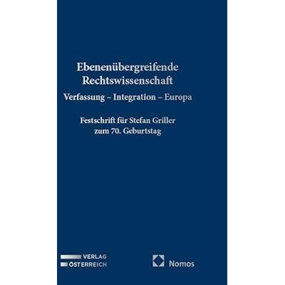 Nomos Ebenenübergreifende Rechtswissenschaft: Verfassung Integration Europa Nomos Ebenenübergreifende Rechtswissenschaft: Verfassung Integration Europa