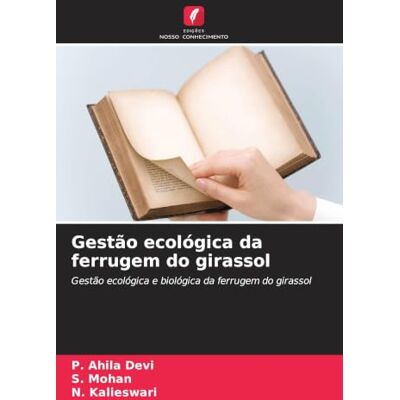 Devi Gestão ecológica da ferrugem do girassol: Gestão ecológica e biológica da ferrugem do girassol Devi Gestão ecológica da ferrugem do girassol: Gestão ecológica e biológica da ferrugem do girassol