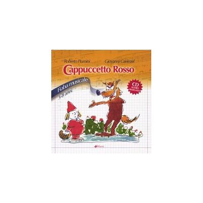 Piumini, Roberto Cenerentola-Cappuccetto rosso. Fiabe musicali. Ediz. illustrata. Con CD Audio Piumini, Roberto Cenerentola-Cappuccetto rosso. Fiabe musicali. Ediz. illustrata. Con CD Audio
