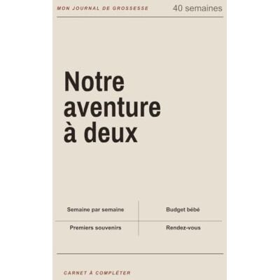 Creative Notre aventure à deux: Mon journal de grossesse Creative Notre aventure à deux: Mon journal de grossesse