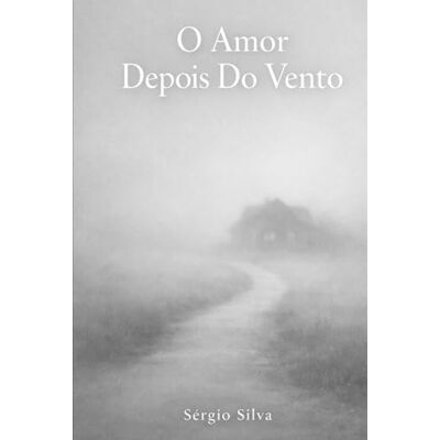 Silva O Amor Depois do Vento Silva O Amor Depois do Vento