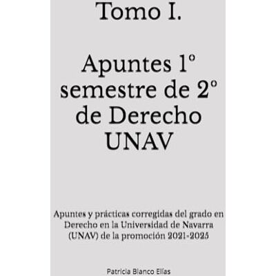 Blanco Tomo I. Apuntes 1º semestre de 2º de Derecho UNAV: Apuntes y prácticas corregidas del grado en Derecho en la Universidad de Navarra (UNAV) de la promoción 2021-2025 Blanco Tomo I. Apuntes 1º semestre de 2º de Derecho UNAV: Apuntes y prácticas corregidas del grado en Derecho en la Universidad de Navarra (UNAV) de la promoción 2021-2025