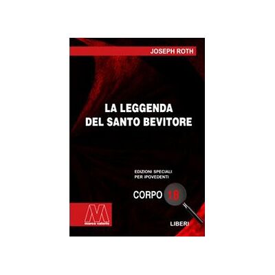 Roth La leggenda del santo bevitore. Ediz. per ipovedenti Roth La leggenda del santo bevitore. Ediz. per ipovedenti