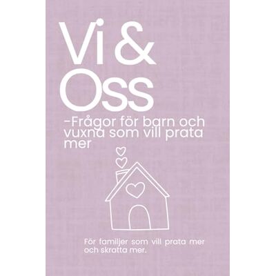 Creative Vi & Oss – Frågor för barn och vuxna som vill prata mer: För barn och vuxna som vill prata mer, skratta mer och förstå varandra bättre Creative Vi & Oss – Frågor för barn och vuxna som vill prata mer: För barn och vuxna som vill prata mer, skratta mer och förstå varandra bättre
