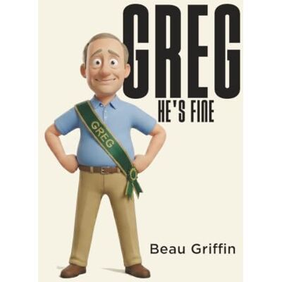 Griffin Greg: He's Fine Griffin Greg: He's Fine