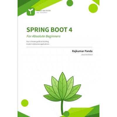Panda Spring Boot 4 for Absolute Beginners: Build real Java web applications from your very first line of code Panda Spring Boot 4 for Absolute Beginners: Build real Java web applications from your very first line of code