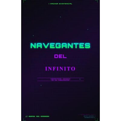 Blanco Hacker existencial: Navegante del infinito: 3 Blanco Hacker existencial: Navegante del infinito: 3